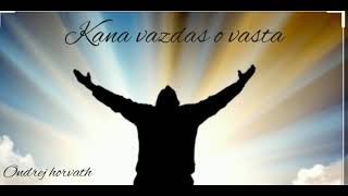 Video thumbnail of "ondrej horvath ,,vazdas amare vas"