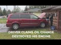 Driver claims oil change destroyed engine