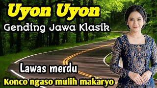 UYON UYON GENDING JAWA KLASIK | LAWAS MERDU - KONCO NGASO MULIH MAKARYO