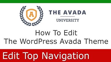 How To Edit The WordPress Avada University Top Navigation Area