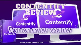 Contentify Review Best Solver To Content Creation How To Make Money By Contentify 2021