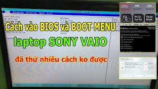 How to enter BIOS and Boot Menu of Sony Vaio Laptop when you have tried everything but failed
