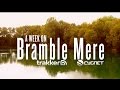 A Week on Bramble Mere