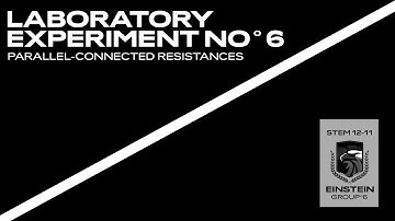 Laboratory Experiment 6 - Parallel-Connected Resistances