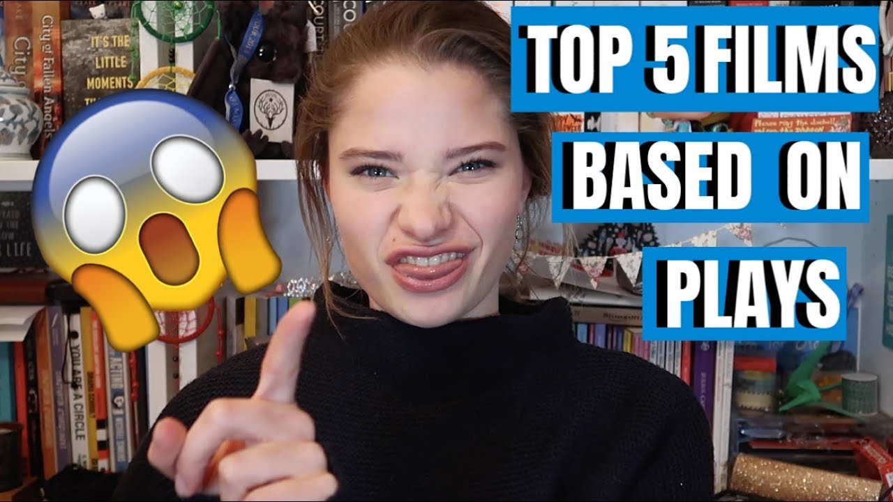 TOP 5 FILMS BASED ON PLAYS IMOGENDSC YouTube