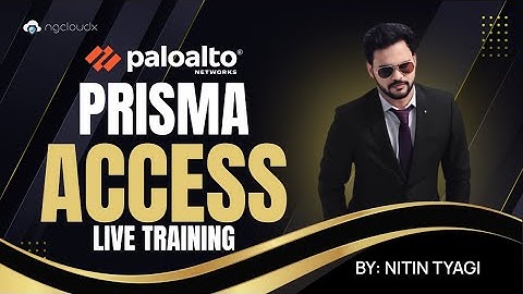 Prisma Access Introduction | Palo Alto Networks | Prisma SASE | By Nitin Tyagi