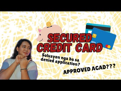 SECURED CREDIT CARD | Solusyon nga ba sa denied credit card application?