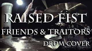 Raised Fist - Friends And Traitors - Drum Cover By Joonas Takalo