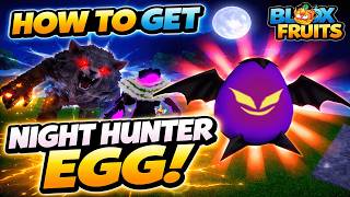 How To Get Night Hunter Egg Fast In Blox Fruits Blox Fruits Night Hunter Egg Guide Roblox