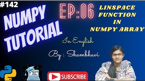 Numpy Library EP:06 | Linspace function |  numpy tutorial in english |  create numpy array