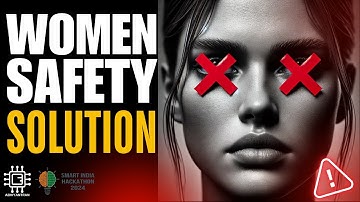 Women Safety Solution | SIH1605 Problem Statement Solution for SIH 2024 | Smart India Hackathon 2024