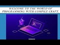 Welcome To Compile Craft & Introduction to Programming Language