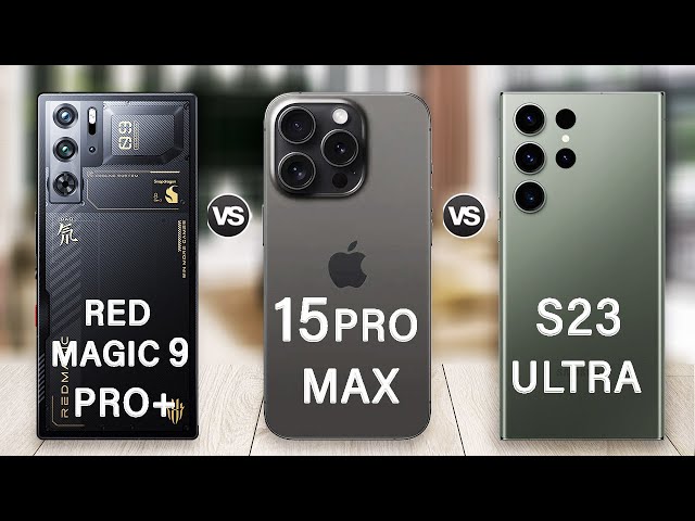 Red Magic 9 Pro Plus Vs Samsung Galaxy S23 Ultra Vs iPhone 15 Pro