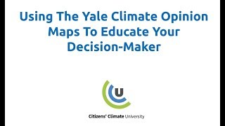 CCU: Using Yale’s Climate Opinion 3.0 Maps To Influence Your Decision Maker