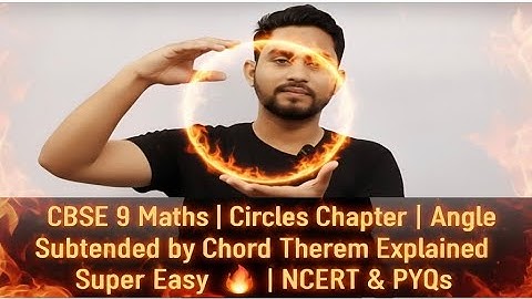 "CBSE 9 Maths | Circles Chapter | Angle Subtended by Chord Theorem Explained Super Easy 🔥 #maths9