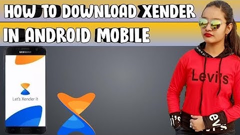HOW TO DOWNLOAD XENDER APP WITHOUT PLAY STORE SHIRIN HUSSAIN