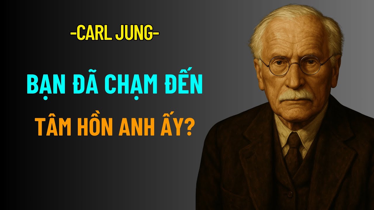 7 Dấu Hiệu Bạn Đã Chạm Đến Tâm Hồn Một Người Đàn Ông | Carl Jung Và Tâm Lý Học Tình Yêu