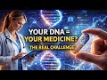 Your DNA Will Soon Choose Your Medicine—Are You Ready?