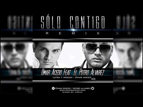 Omar Acedo Ft. El Potro Alvarez - Solo Contigo (Remix) (Audio)