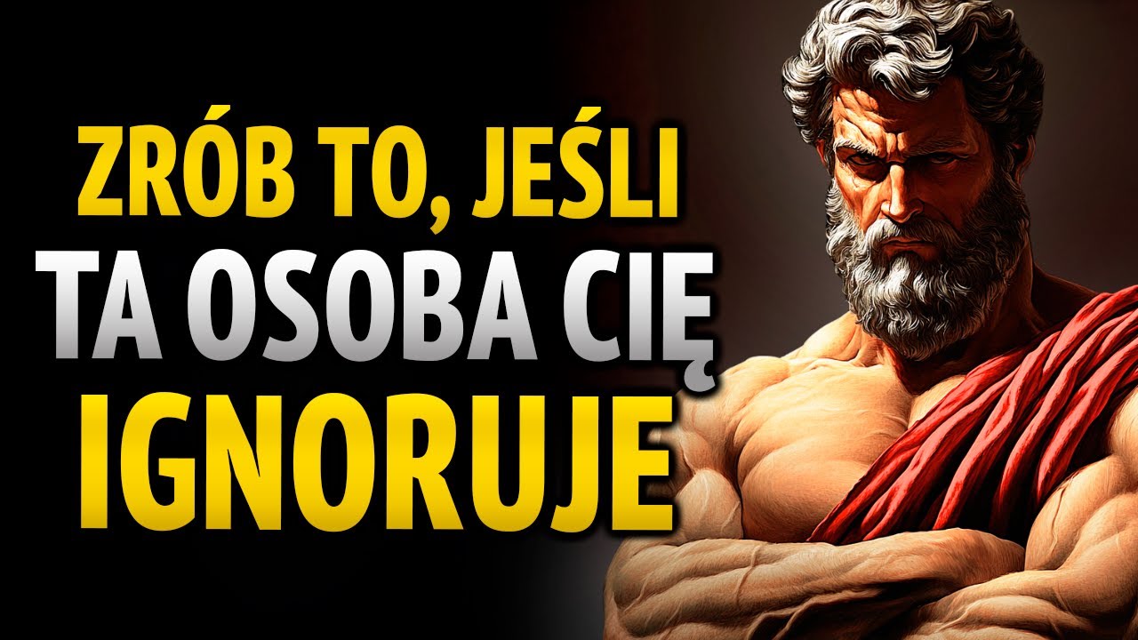 Jak postępować, gdy ktoś Cię ignoruje (zniszcz jego EGO) | Stoicyzm