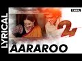 Lyrical aararoo  full song with lyrics  24 tamil movie