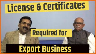 How to start export import business - License and Certificates required for Export business