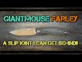 GiantMouse Farley - Full Review! FINALLY, a slip joint I can get behind! Very surprising EDC knife!