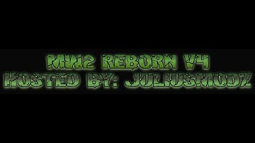 [MW2/PS3] Reborn V4 - Created By: Esntone - Hosted By: JuliusModz