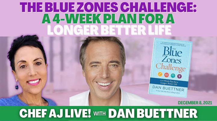 The Blue Zones Challenge | Chef AJ LIVE! with Dan ...