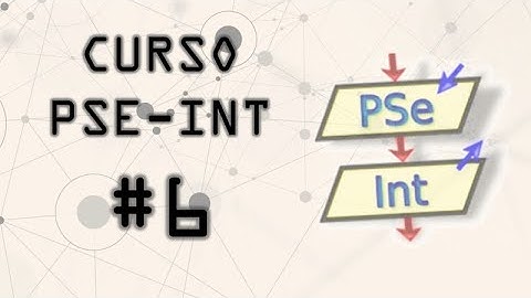 Estructuras Repetitivas y Variables de Control en PSEINT - Curso Pseint #6 - Programmer ES