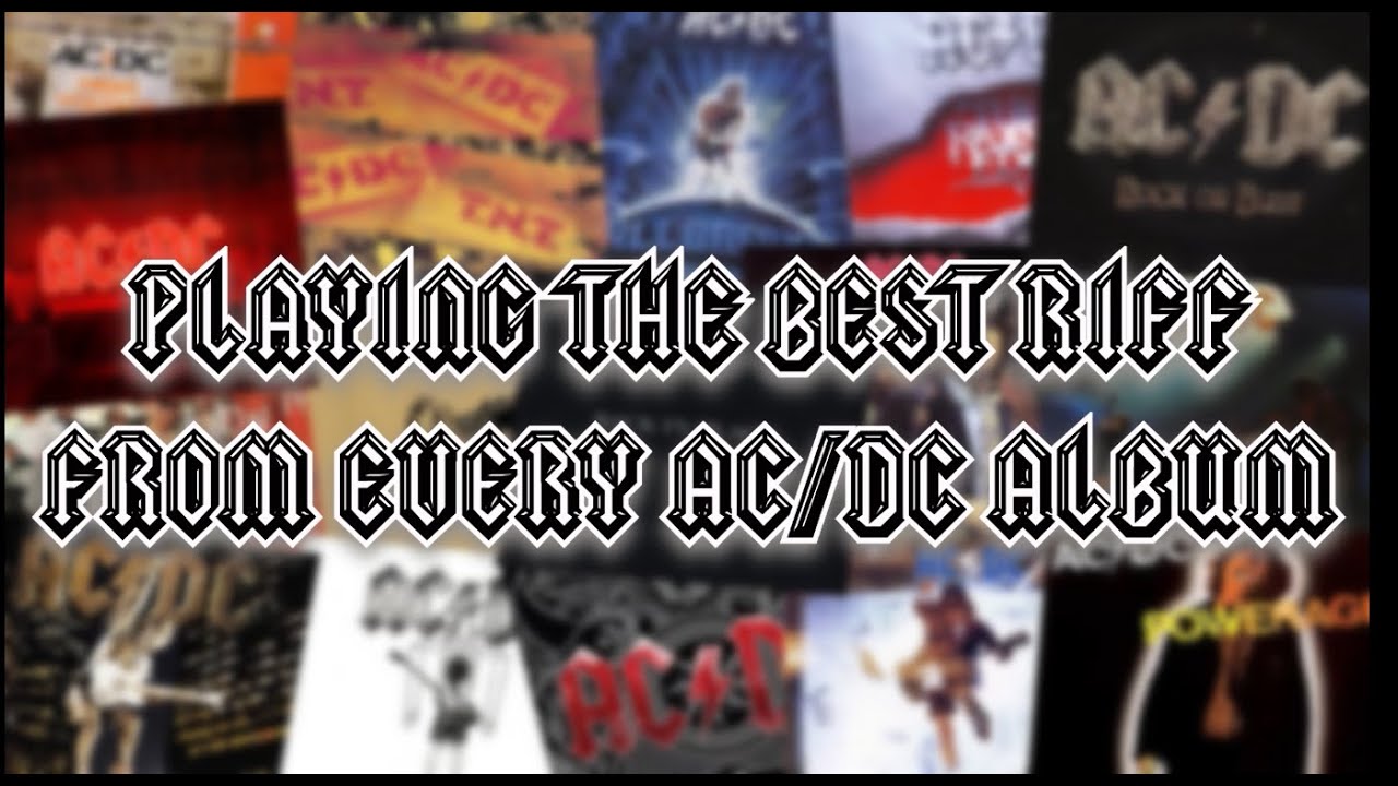 PLAYING THE BEST RIFF FROM EVERY AC/DC ALBUM (READ DESC!) - YouTube