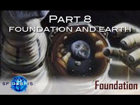 Foundation, Part 8: Foundation and Earth