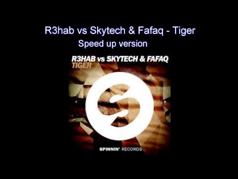 R3hab vs Skytech & Fafaq - Tiger (Speed up)
