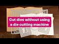 How To Cut Dies WITHOUT using a Die Cutting Machine