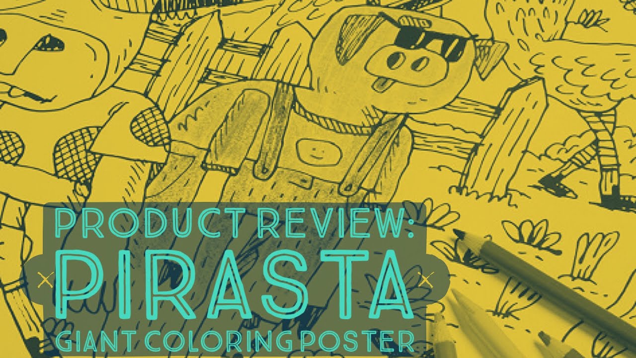 PIRASTA'S REALLY BIG COLORING POSTER - (Stew's Reviews #2) - YouTube