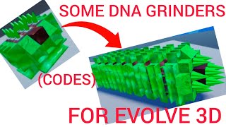 (CODES) DNA GRINDERS OF 100 DNA TO 1K| Evolve 3D