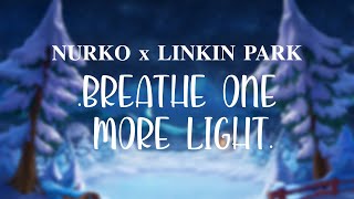 Nurko x Linkin Park - Breathe One More Light (Mashup Tribute) [Dynamic Lyrics]
