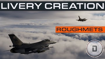 DCS Custom Livery Creation | Roughmets