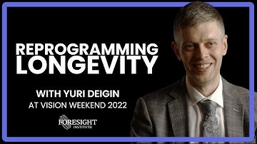 Yuri Deigin | Reprogramming Longevity @ Vision Weekend France 2022