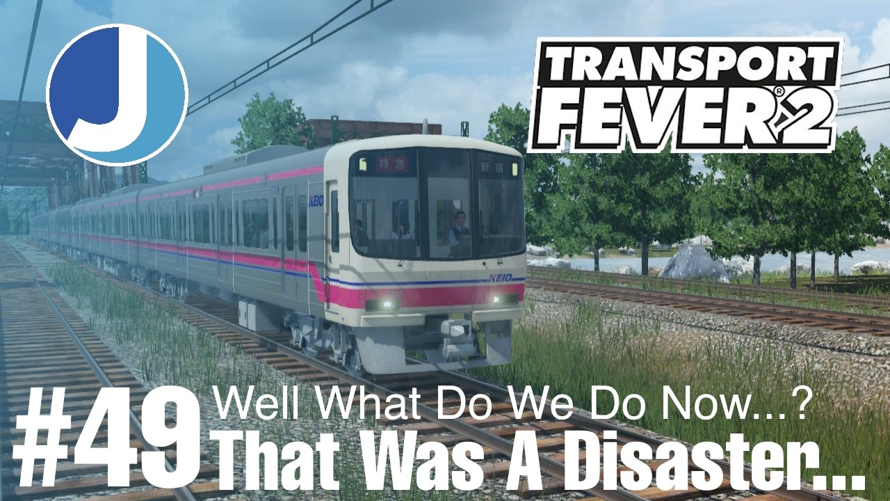 Well That Was A Disaster... | Transport Fever 2 | Joepan | Episode 49