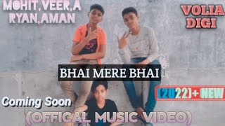 Bhai Mere Bhai Offical Trailer Video Voila Digi Sourav Joshi 