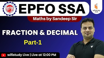 EPFO SSA 2023 Preparation | Maths by Sandeep Dixit Sir | Fraction & Decimal (Part-1)
