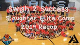 Swish 2 Success Slaughter Elite Camp Camp  2019