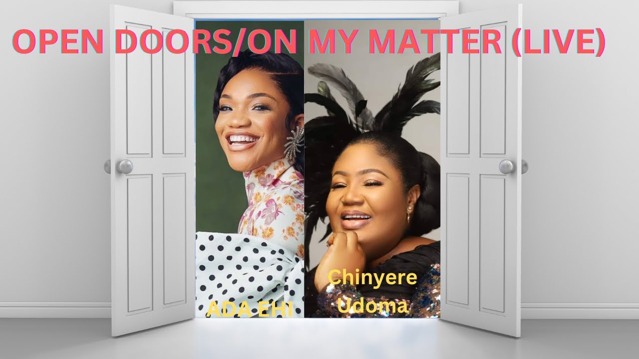 OPEN DOORS/ON MY MATTER LIVE - ADA EHI FEAT. CHINYERE UDOMA -ONE HOUR LOOP OPEN DOORS/ON MY MATTER LIVE - ADA EHI FEAT. CHINYERE UDOMA -ONE HOUR LOOP