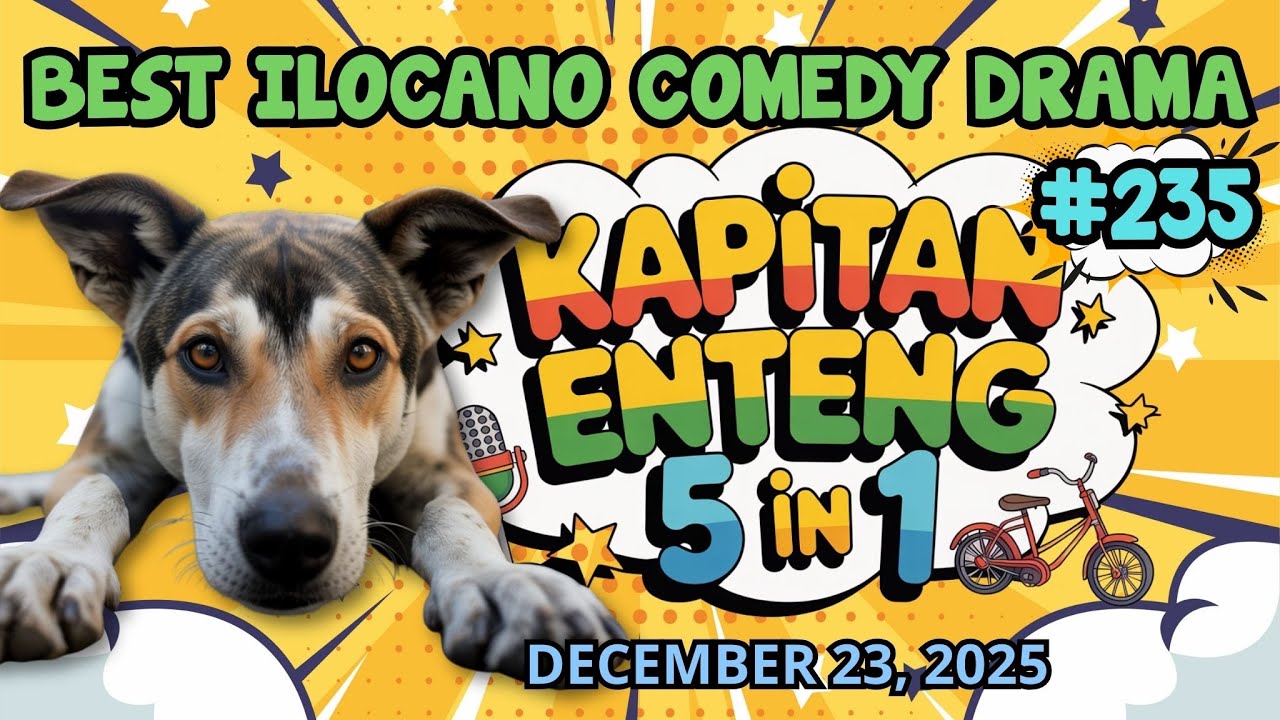 KAPITAN ENTENG 1 HOUR | BEST ILOCANO COMEDY DRAMA | #kapitanenteng #dzwt540drama | DECEMBER 23, 2025