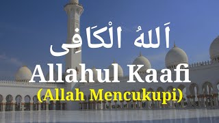 Allahul Kaafi - Syakir Daulay