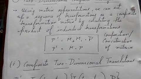 Computer Graphics:-Two dimensional Composite Transformations