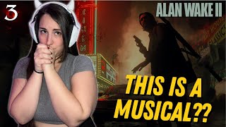 THIS IS A MUSICAL?? | "Alan Wake 2" FIRST PLAYTHROUGH - pt. 3