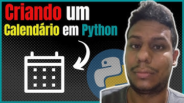 Calendário em  Python! Tudo passo a passo.