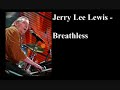 Jerry Lee Lewis - Breathless